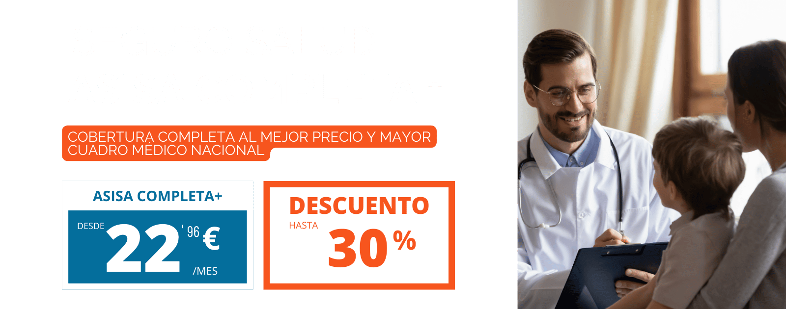 ASISA COMPLETA + SEGURO DE SALUD COMPLETO _ DESCUENTO HASTA 30%