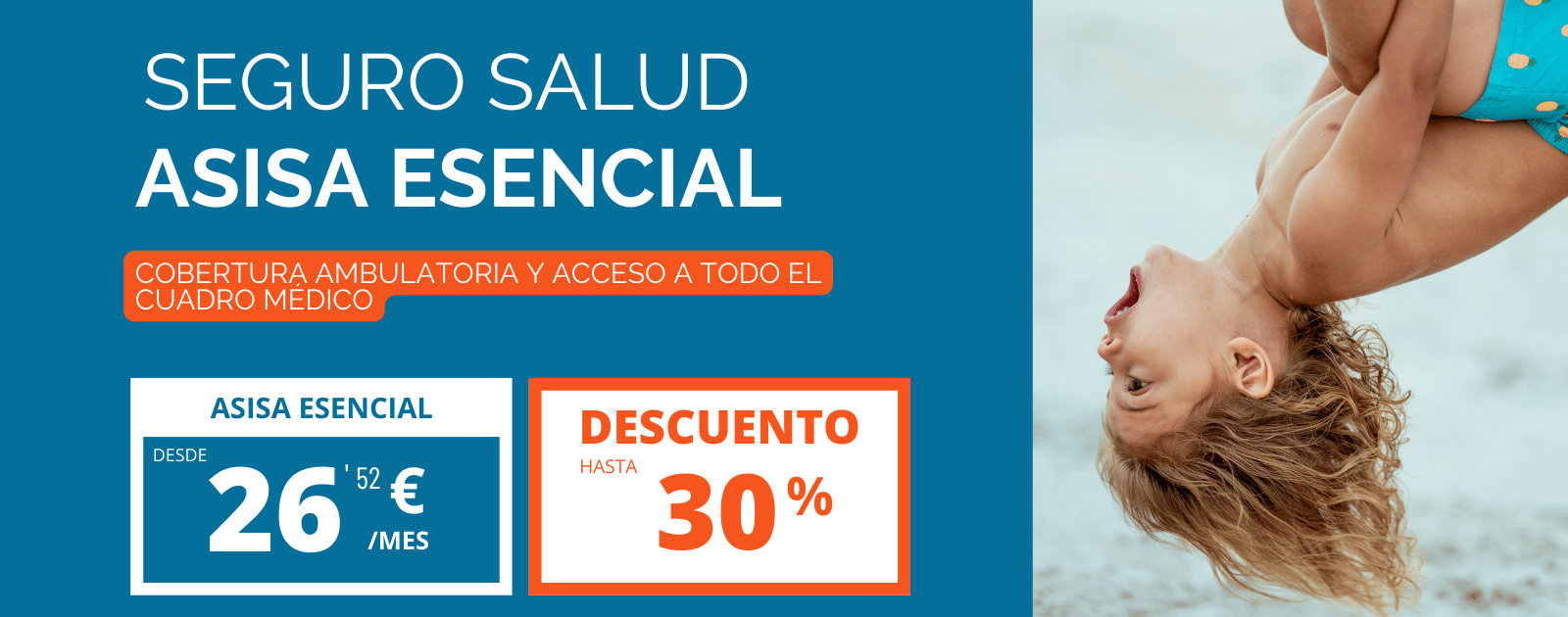 ASISA ESENCIAL SEGURO DE SALUD COBERTURA AMBULATORIA _ DESCUENTO HASTA 30%